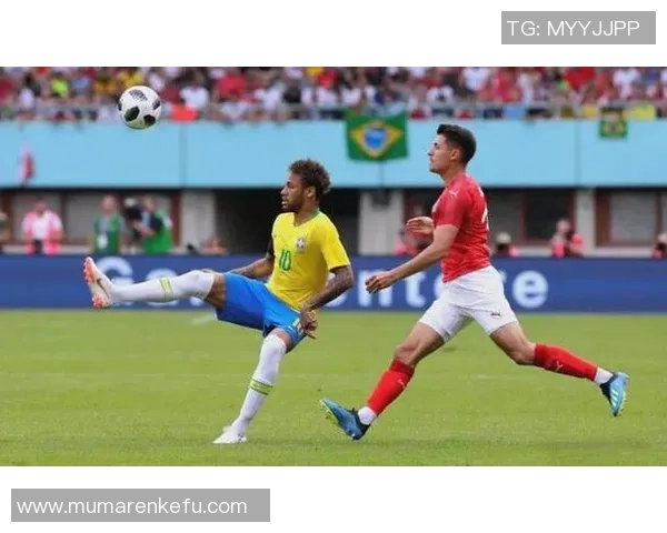 2018年巴西与奥地利精彩对决直播回顾与赛后分析